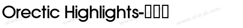 Orectic Highlights字体转换